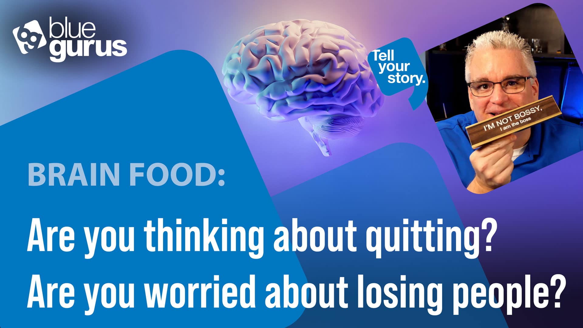 Are you thinking about quitting? Are you worried about losing people?