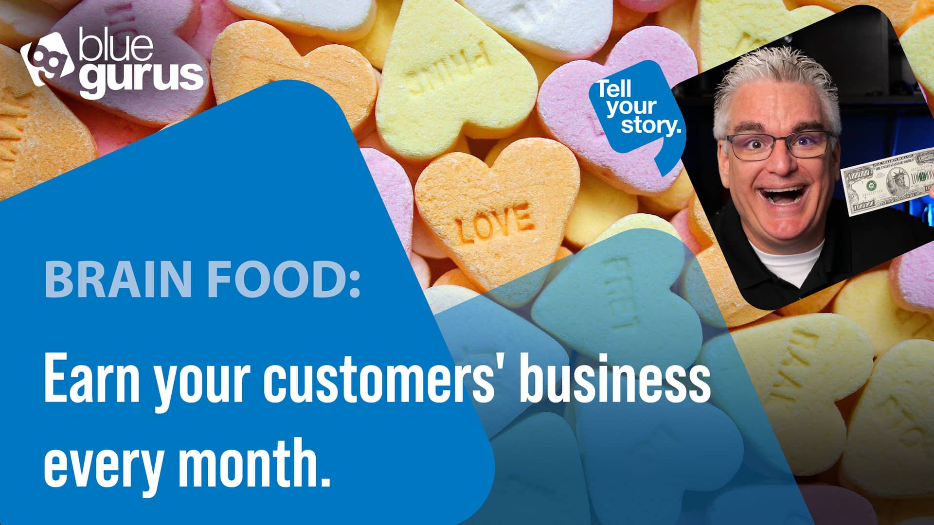 Brain Food: Earn your customers' business every month.