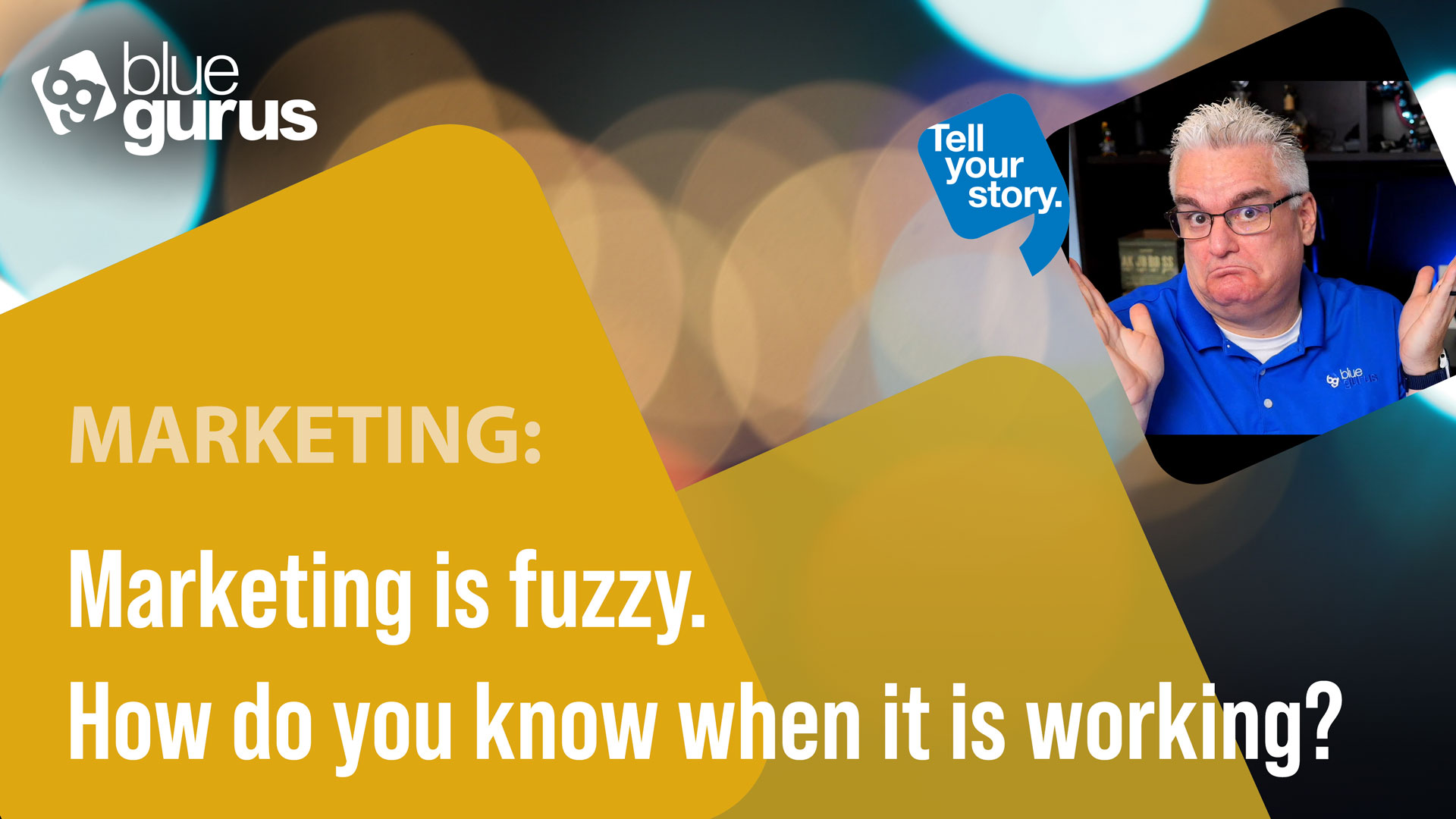 Marketing is fuzzy. How do you know when it is working?