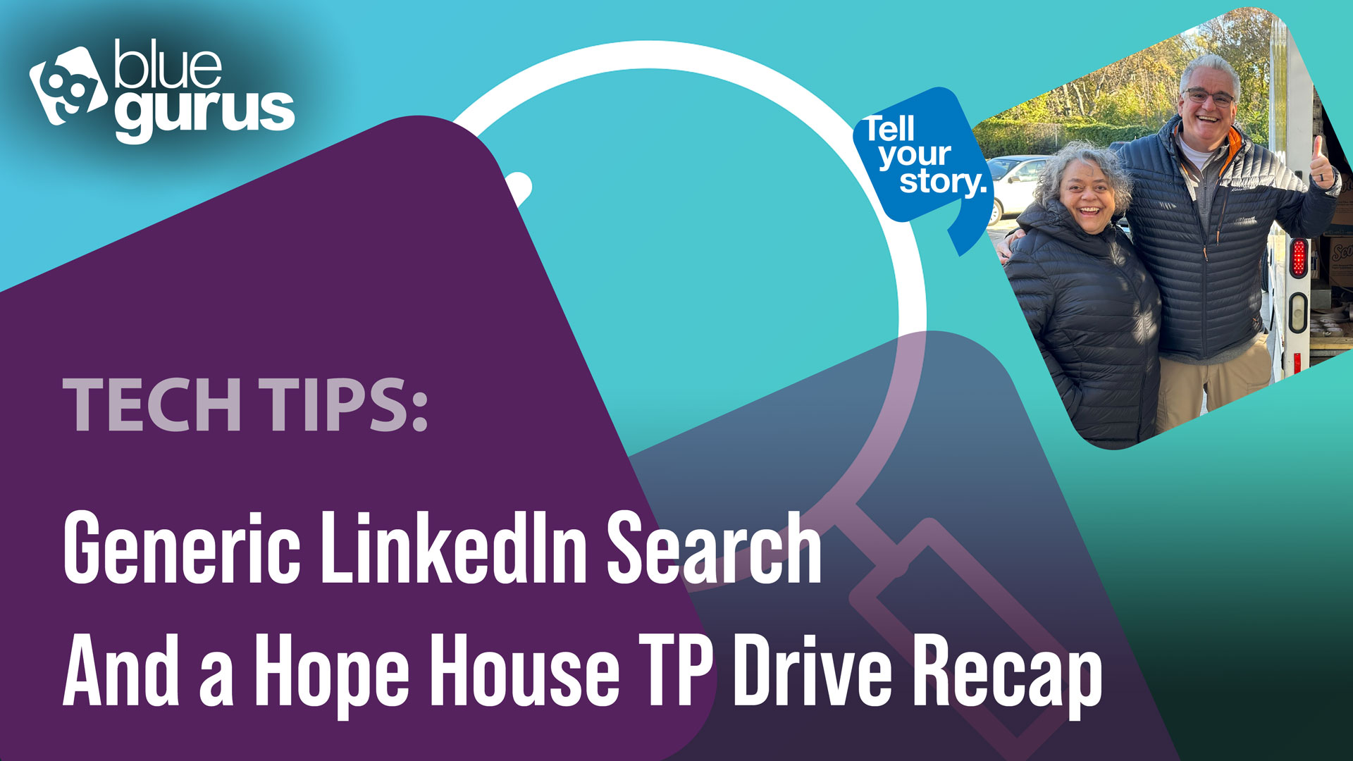 Tech Tips: Generic LinkedIn Search (And a Hope House Toilet Paper Drive Recap)