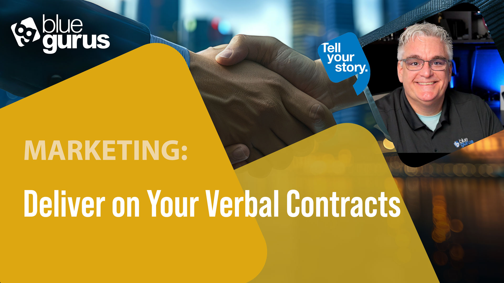 Marketing: Deliver on Your Verbal Contracts
